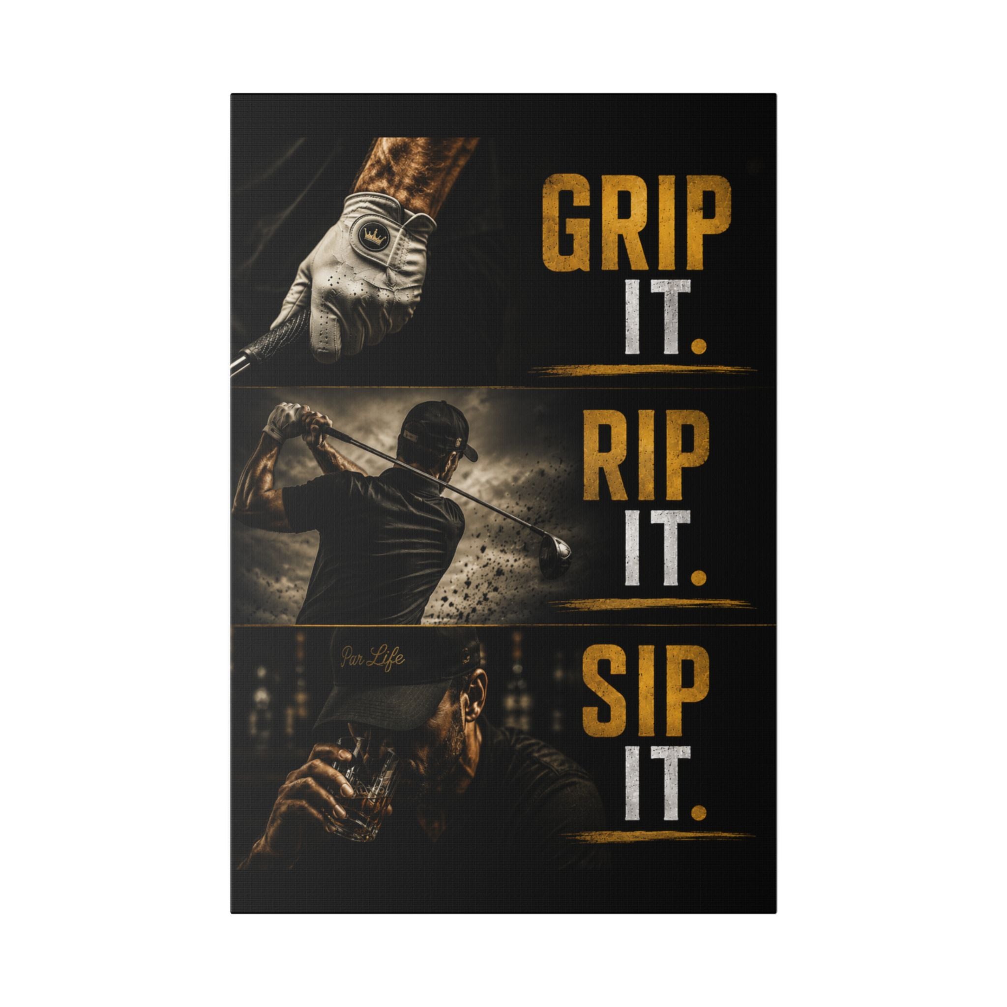 Grip It Rip It Sip It – Golf Man Cave Canvas