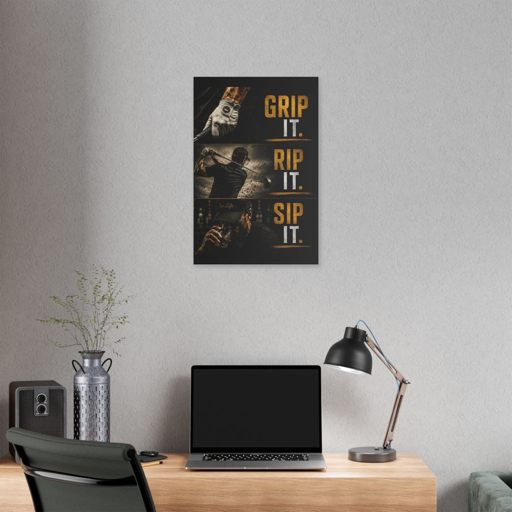 Grip It Rip It Sip It – Golf Man Cave Canvas