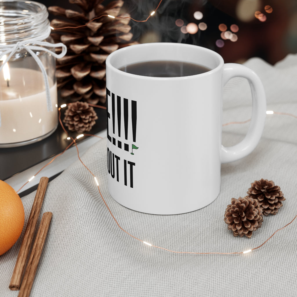 ORE!!!!! GET ABOUT IT Golf Coffee Mug – Funny Golf Mug for Golfers & Clubhouse Vibes